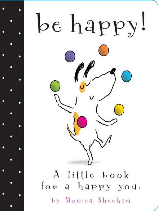 Monica Sheehan创作的Be Happy!作品的详细信息 - 可供借阅